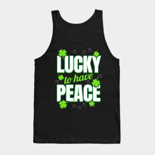 Shamrocks Making Lucky To Have Peace On St Patricks Day Tank Top